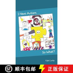 【3-4周达】I Have Autism... So What? [9781480968004]