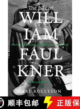 【3-4周达】The Life of William Faulkner: This Alarming Paradox, 1935-1962 Volume 2 [9780813944401]