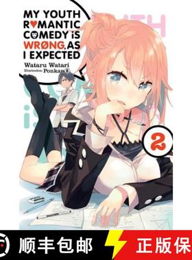 预订 My Youth Romantic Comedy Is Wrong, as I Expected, Vol. 2 (Light Novel): Volume 2 [9780316396011]