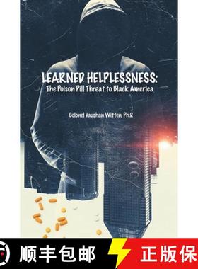 【3-4周达】Learned Helplessness: The Poison Pill Threat To Black America (Latest Edition) [9781964864259]