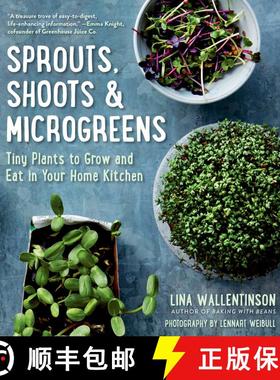 【3-4周达】Sprouts, Shoots, and Microgreens: Tiny Plants to Grow and Eat in Your Home Kitchen [9781510763135]