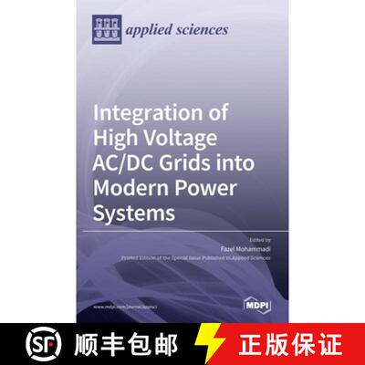 【3-4周达】精装 Integration of High Voltage AC/DC Grids into Modern Power Systems [9783039365258]