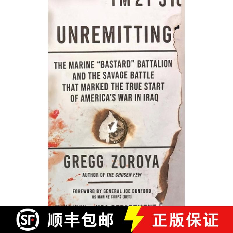 【3-4周达】Unremitting: The Marine Bastard Battalion and the Savage Battle That Marked the True Start... [9780306833021]