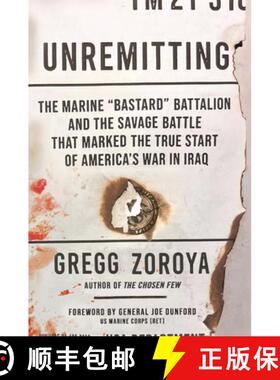 【3-4周达】Unremitting: The Marine Bastard Battalion and the Savage Battle That Marked the True Start... [9780306833021]