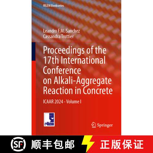 【3-4周达】精装 Proceedings of the 17th International Conference on Alkali-Aggregate Reaction in Conc... [9783031594182]