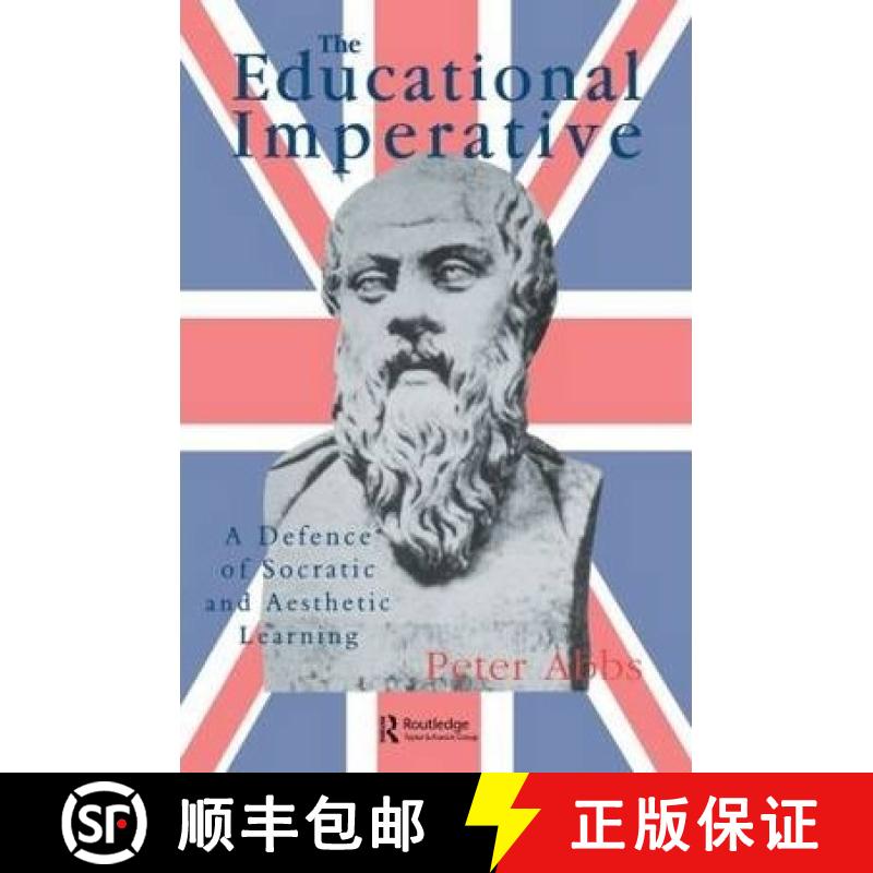 【3-4周达】The Educational Imperative: A Defence Of Socratic And Aesthetic Learning [9780750703338]