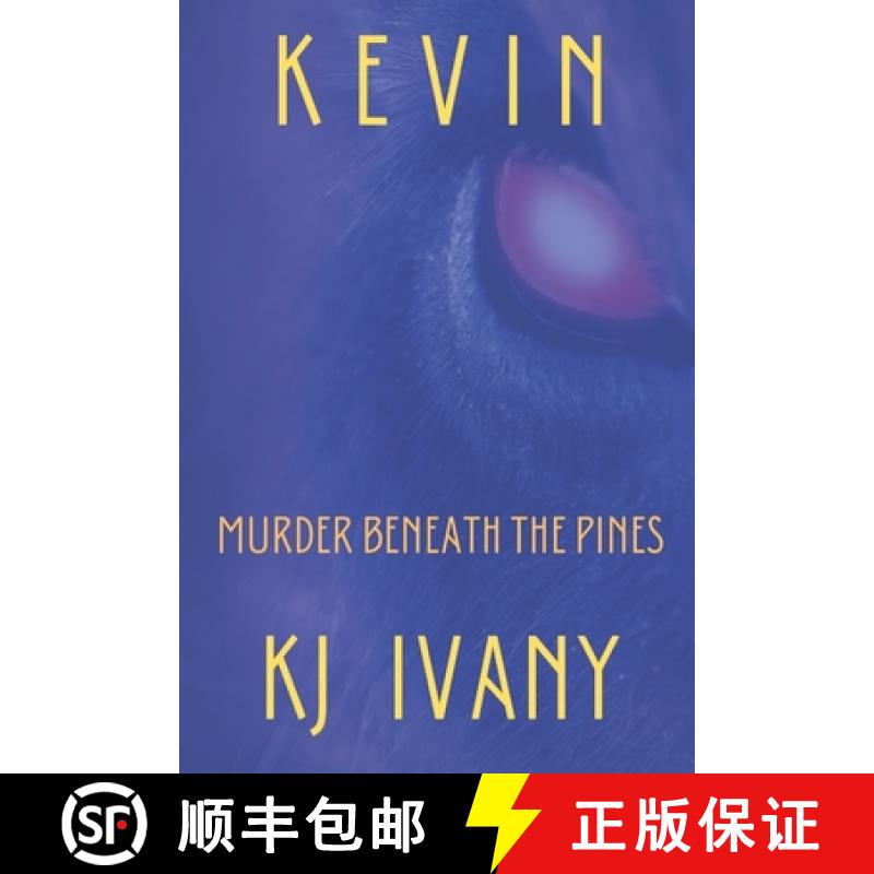 【3-4周达】Kevin: Murder Beneath the Pines [9781777238612]
