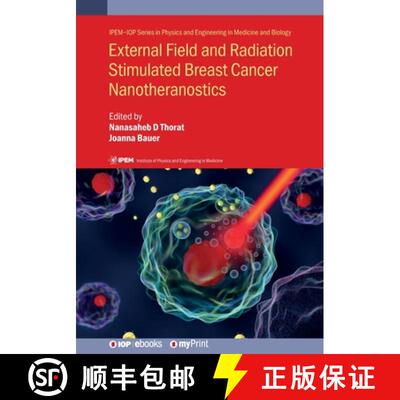 【3-4周达】External Field and Radiation Stimulated Breast Cancer Nanotheranostics [9780750324175]