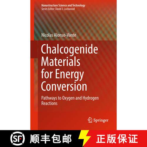 【3-4周达】精装 Chalcogenide Materials for Energy Conversion : Pathways to Oxygen and Hydrogen Reacti... [9783319896106]