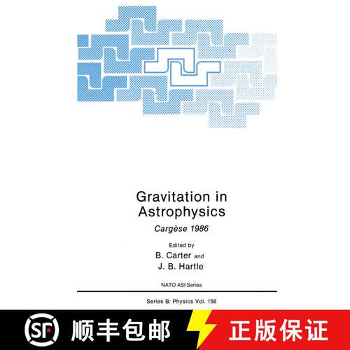 【3-4周达】Gravitation in Astrophysics : Cargèse 1986 [9781461290568]