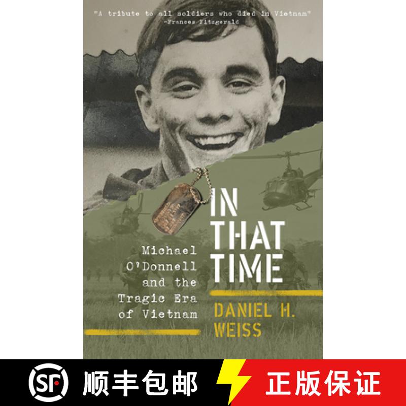 【2-3周达】In That Time : Michael O'Donnell and the Tragic Era of Vietnam [9781735996844]