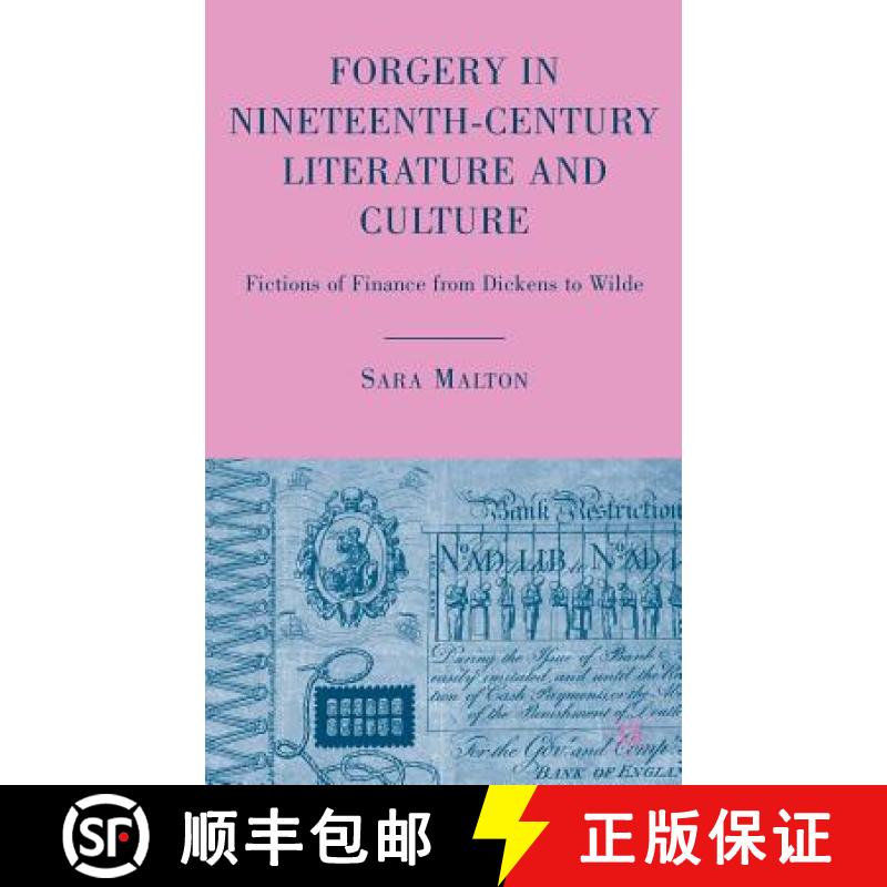 【3-4周达】Forgery in Nineteenth-Century Literature and Culture: Fictions of Finance from Dickens to ... [9780230612228]