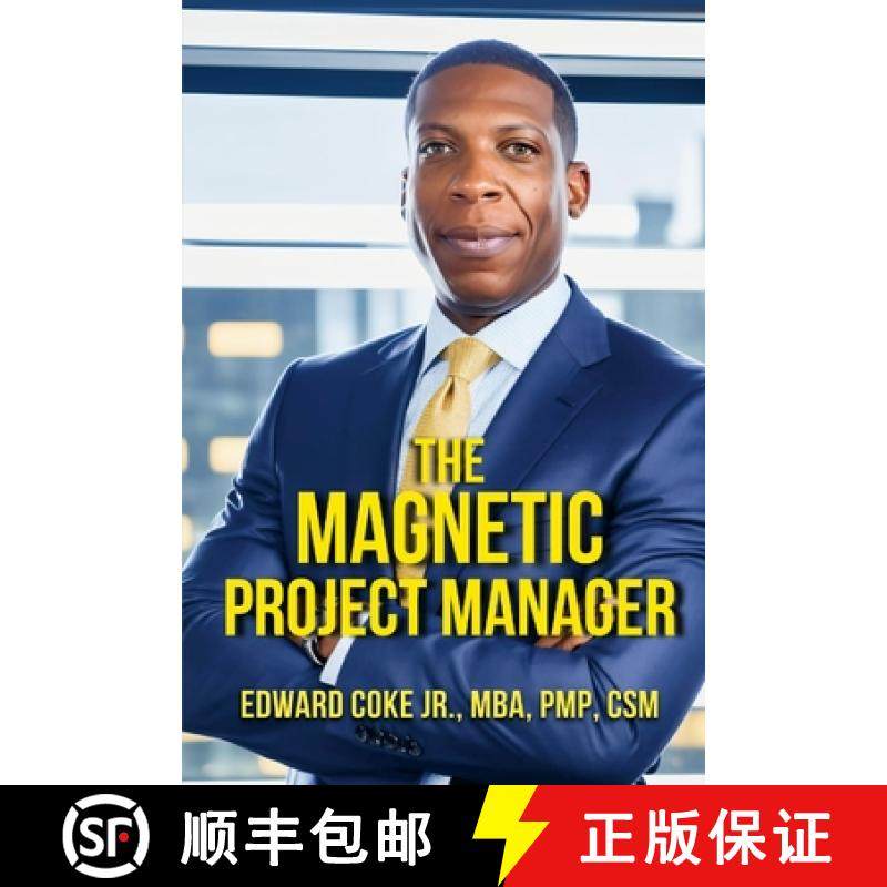 预订 The Magnetic Project Manager: What the top 2% of Project Managers Know... [9798988664406]