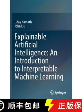 【3-4周达】Explainable Artificial Intelligence: An Introduction to Interpretable Machine Learning [9783030833558]