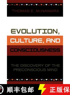 预订 Evolution, Culture, and Consciousness : The Discovery of the Preconscious Mind [9780761827658]
