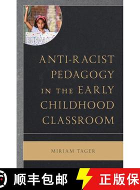 预订 Anti-racist Pedagogy in the Early Childhood Classroom [9781793638380]