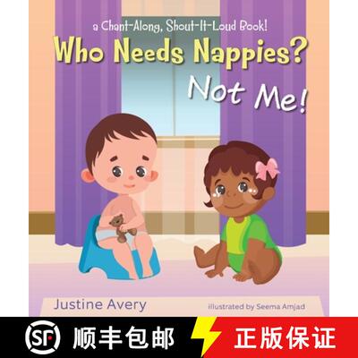 【3-4周达】Who Needs Nappies? Not Me!: a Chant-Along, Shout-It-Loud Book! [9781638821212]