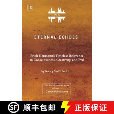 【3-4周达】Eternal Echoes [ZLS Edition]: Erich Neumann's Timeless Relevance to Consciousness, Creativ... [9781685031640]