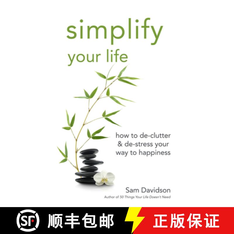 【3-4周达】Simplify Your Life : How to De-Clutter & De-Stress Your Way to Happiness [9781630264208]