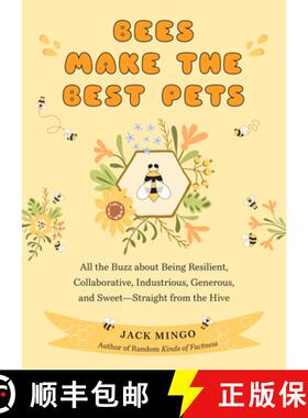 【3-4周达】Bees Make the Best Pets: All the Buzz About Being Resilient, Collaborative, Industrious, G... [9781684810550]