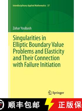 【3-4周达】Singularities in Elliptic Boundary Value Problems and Elasticity and Their Connection with... [9781489995100]