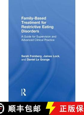 【3-4周达】Family Based Treatment for Restrictive Eating Disorders : A Guide for Supervision and Adva... [9780815369530]