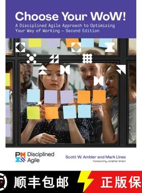 预订 Choose Your Wow - Second Edition: A Disciplined Agile Approach to Optimizing Your Way of Working [9781628257540]