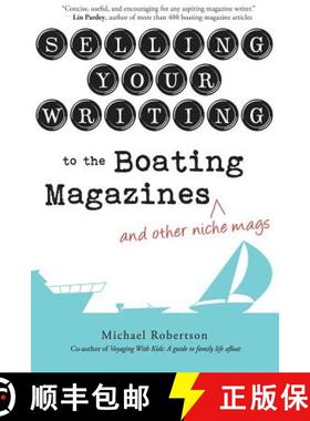 【3-4周达】Selling Your Writing to the Boating Magazines (and other niche mags) [9780997135800]