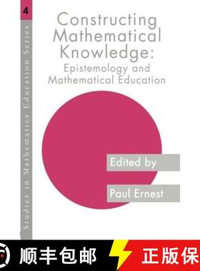 【3-4周达】Constructing Mathematical Knowledge : Epistemology and Mathematics Education [9780750705707]