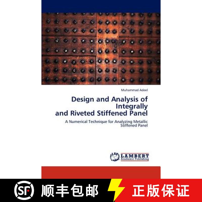 预订 Design and Analysis of Integrally  and Riveted Stiffened Panel [9783845422909]