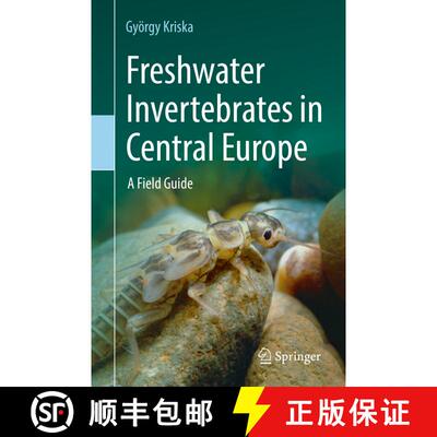 【3-4周达】Freshwater Invertebrates in Central Europe: A Field Guide (Second Edition 2022) [9783030953225]