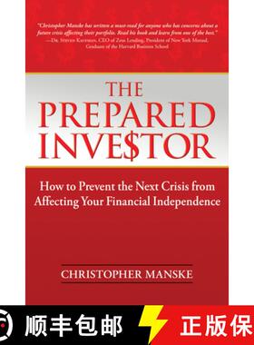 预订 The Prepared Investor: How to Prevent the Next Crisis from Affecting Your Financial Independence [9780990439660]