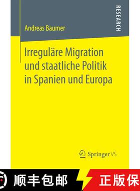 【3-4周达】Irreguläre Migration und staatliche Politik in Spanien und Europa (1. Aufl. 2017) (1. Auf... [9783658181383]