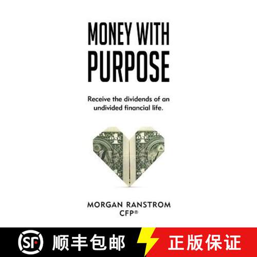 【3-4周达】Money with Purpose: Receive the dividends of an undivided financial life [9781732794429]