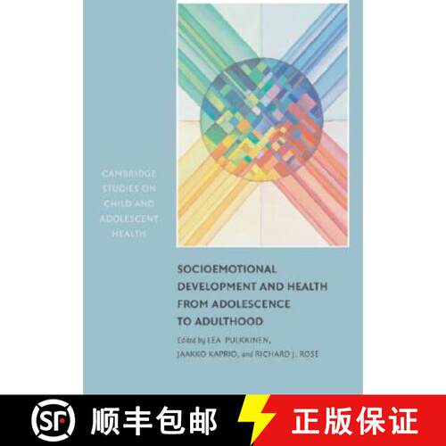 【3-4周达】Socioemotional Development and Health from Adolescence to Adulthood: - Socioemotional Deve... [9780521846318]