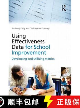 【3-4周达】Using Effectiveness Data for School Improvement: Developing and Utilising Metrics [9780415562782]