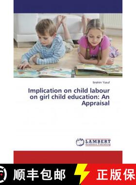 预订 Implication on child labour on girl child education: An Appraisal [9783659907272]
