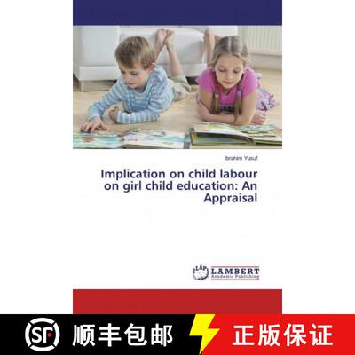 预订 Implication on child labour on girl child education: An Appraisal [9783659907272]