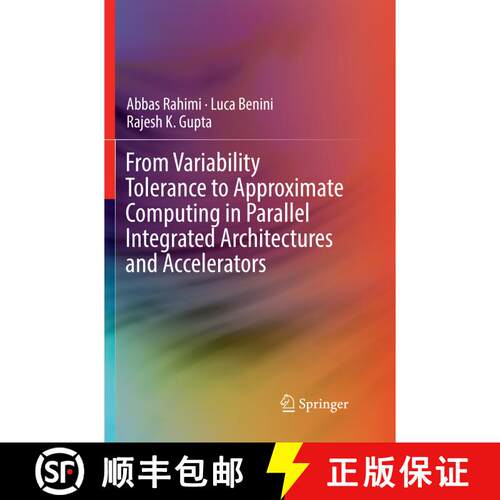 【3-4周达】From Variability Tolerance to Approximate Computing in Parallel Integrated Architectures a... [9783319852393]