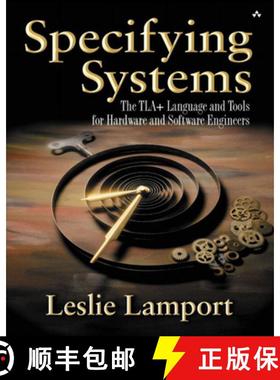 【3-4周达】Specifying Systems: The Tla+ Language and Tools for Hardware and Software Engineers [9780321143068]