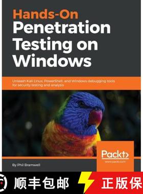 预订 Hands-On Penetration Testing on Windows: Unleash Kali Linux, PowerShell, and Windows debugging t... [9781788295666]