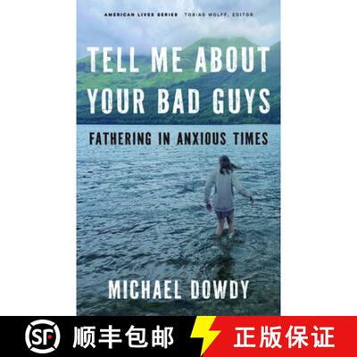 【3-4周达】Tell Me about Your Bad Guys: Fathering in Anxious Times [9781496240507]