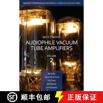 【3-4周达】Audiophile Vacuum Tube Amplifiers - Design, Construction, Testing, Repairing & Upgrading, ... [9780980622331]