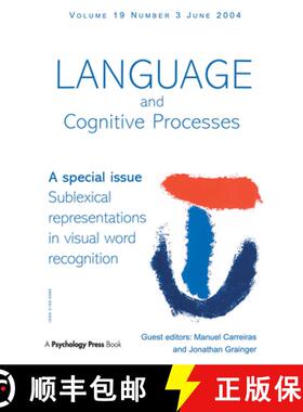【3-4周达】Sublexical Representations in Visual Word Recognition: A Special Issue of Language And Cog... [9781841699752]