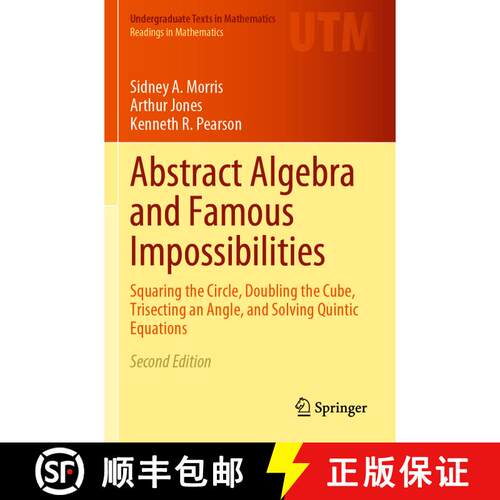 【3-4周达】Abstract Algebra and Famous Impossibilities: Squaring the Circle, Doubling the Cube, Trise... [9783031057007]
