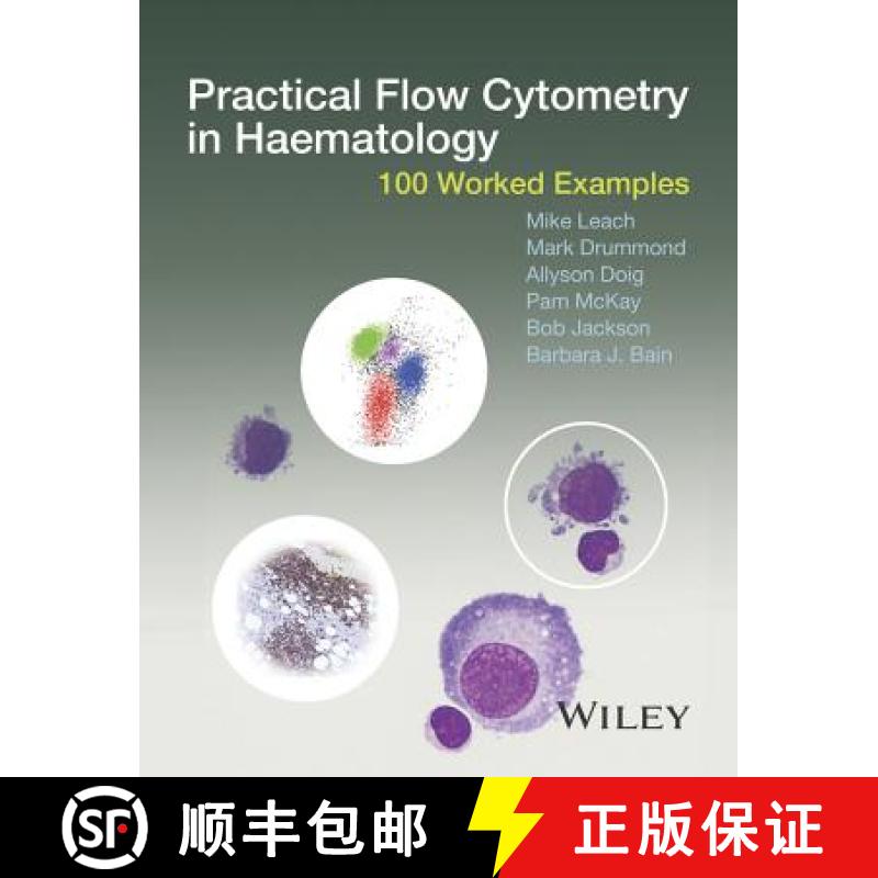 【3-4周达】Practical Flow Cytometry In Haematology - 100 Worked Examples [Wiley医学] [9781118747032]