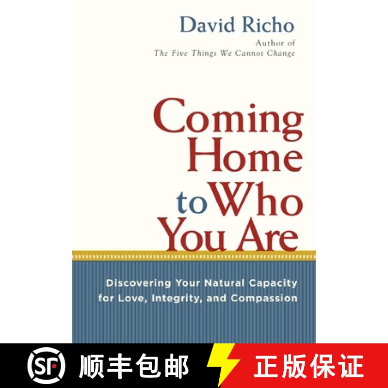 【4周达】Coming Home to Who You Are: Discovering Your Natural Capacity for Love, Integrity, and Compa... [9781590306840]