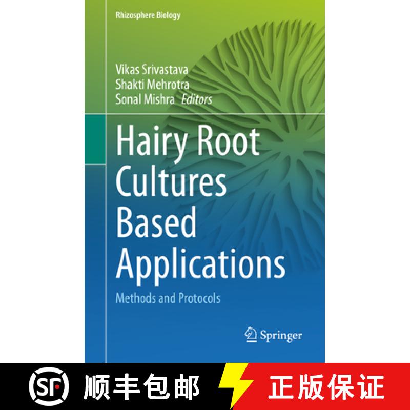 【3-4周达】Hairy Root Cultures (Hrcs) Based Applications: Methods and Protocols [9789811540547]