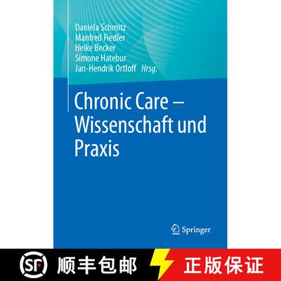 【3-4周达】Chronic Care - Wissenschaft und Praxis [9783662684146]