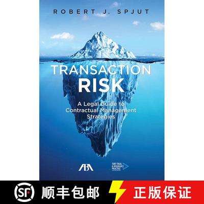【3-4周达】Transaction Risk : A Legal Guide to Contractual Management Strategies [9781641051910]